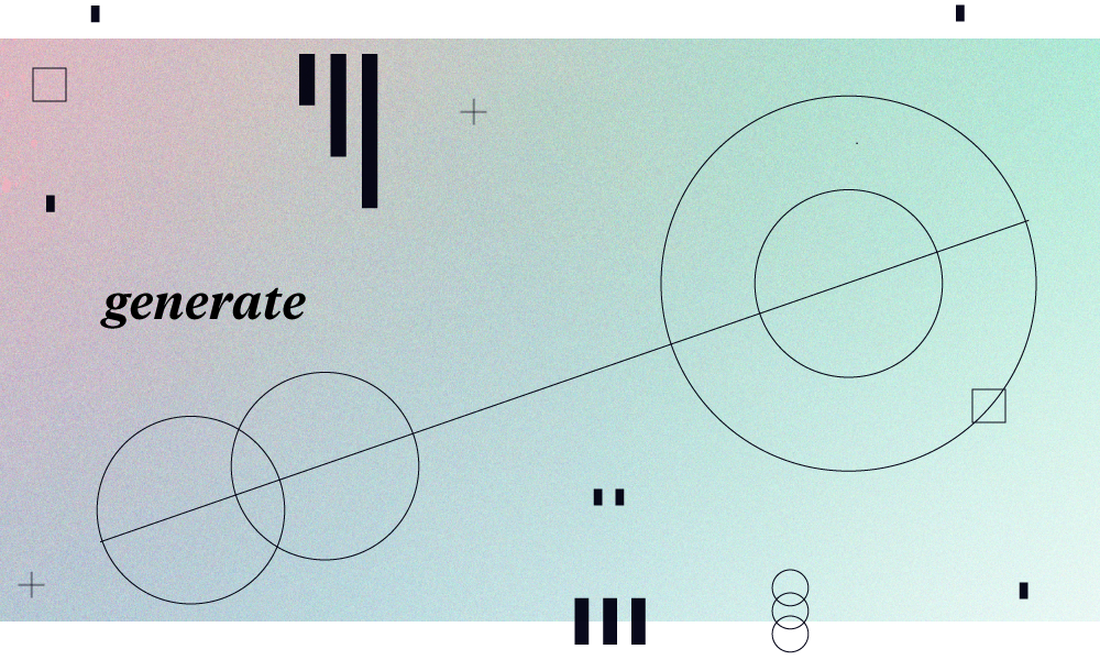 Generate